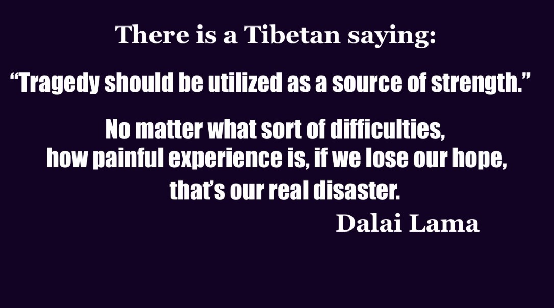 Tibetan Saying Tragedy Should Be...