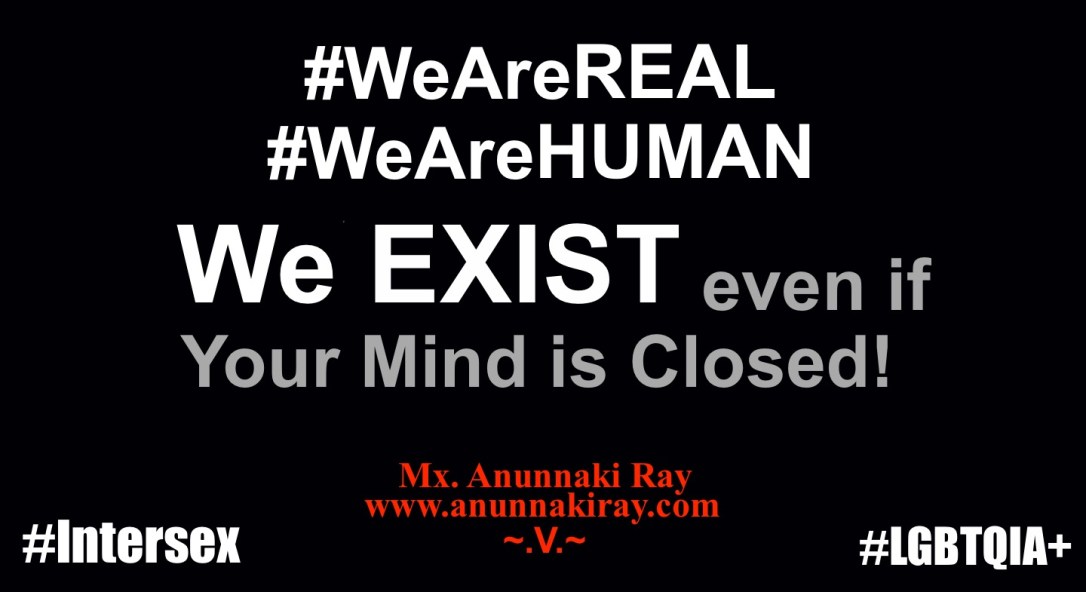 We EXIST even if your mind is closed