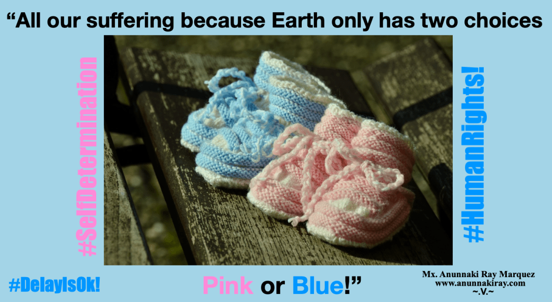 All our suffering because | Pink or Blue